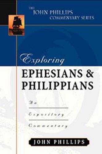 Exploring Ephesians & Philippians – An Expository Commentary Phillips Hardback