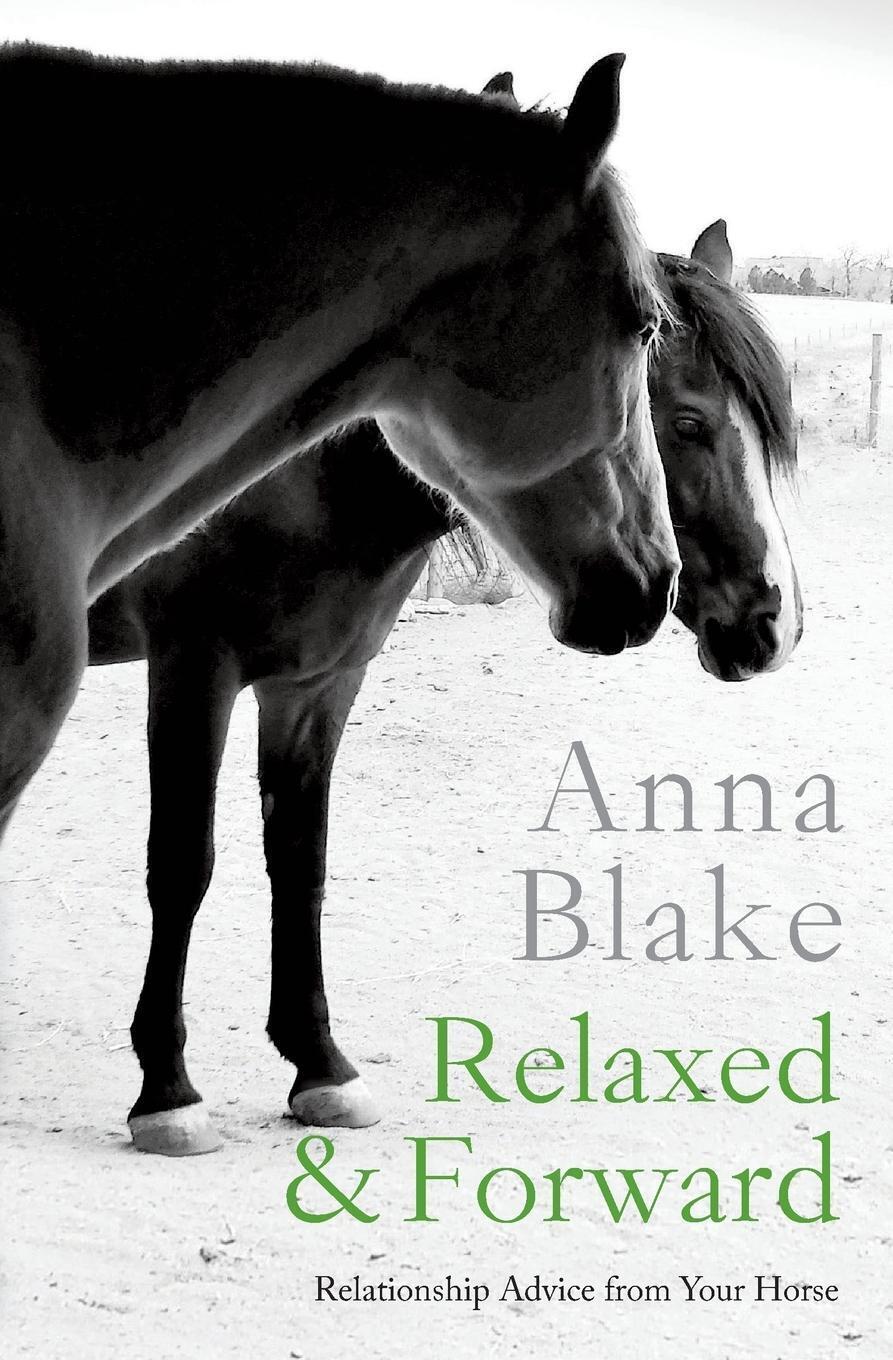 Thumbnail - Relaxed & Forward | Relationship Advice From Your Horse | Anna M Blake