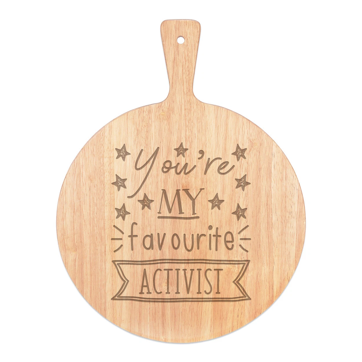 You're My Favourite Activist Stars Pizza Board Paddle Wooden Best Awesome