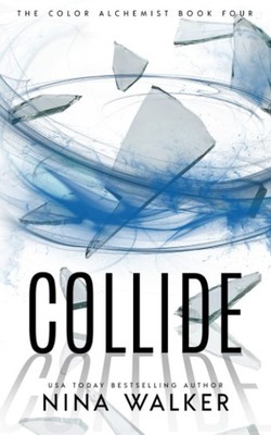 Collide: The Color Alchemist Book Four 9780999287675| eBay