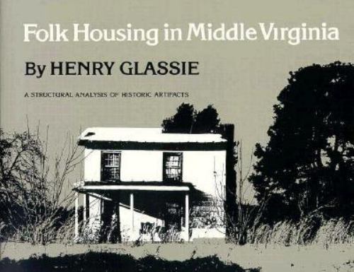 Folk Housing in Middle Virginia : A Structural Analysis of Historic Artifacts... - Picture 1 of 1