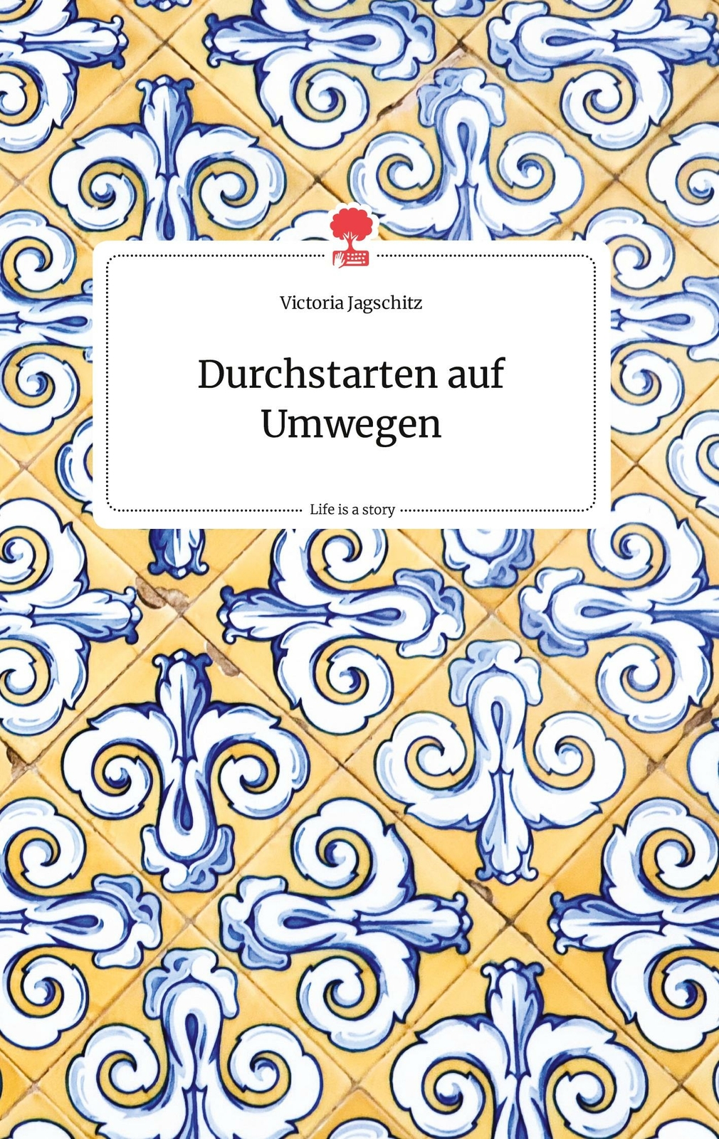 Durchstarten Auf Umwegen. Life Is A Story - Story.one | Buch |