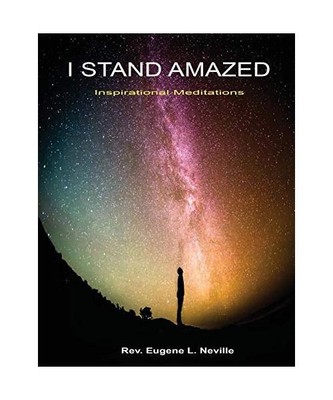 I Stand Amazed, Rev. Eugene L. Neville