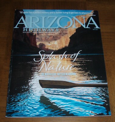 ARIZONA HIGHWAYS MAY 2021 - THE WATER ISSUE - FLORENCE PRISON BREAK IN 1936
