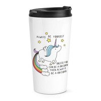 Einhorn Always Be Selbst Reise Becher Tasse Lustig Thermo Becher Scherz