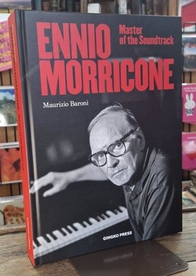 Ennio Morricone: Master of the Soundtrack : Maurizio Baroni