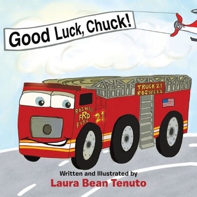 Good Luck, Chuck!: Based on a true event from June of 2022, readers are invited