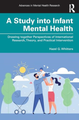 A Study into Infant Mental Health: Drawing together Per - Paperback NEW Whitters