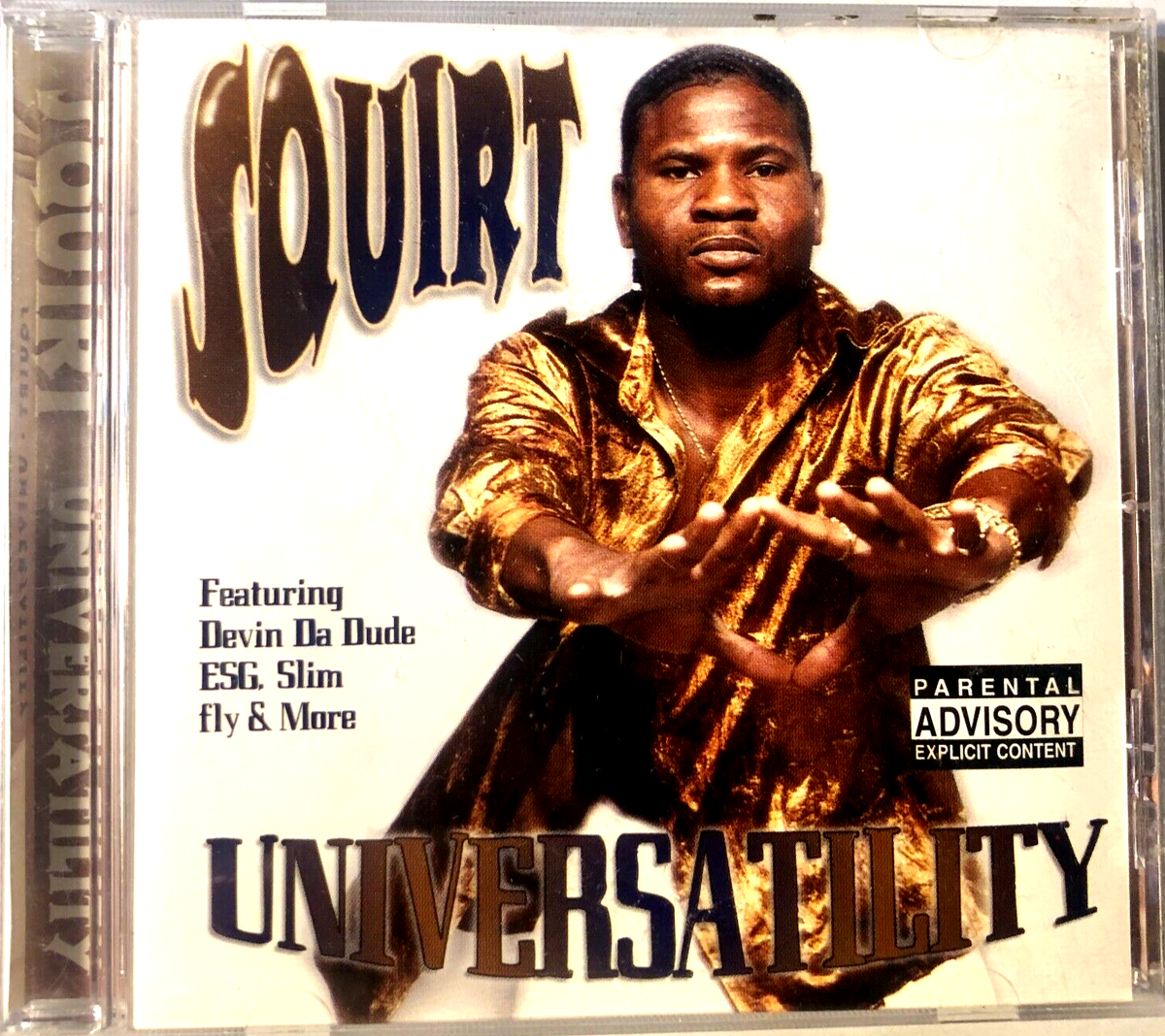 Universatality by Squirt (CD 2001) Tx rap Devin The Dude ESG Slim