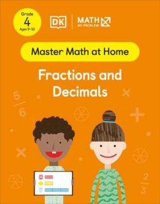 Math - No Problem! Fractions and Decimals, Grade 4 Ages 9-10 (Master Math at Ho
