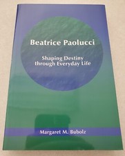 Beatrice Paolucci: Shaping Destiny through Everyday Life