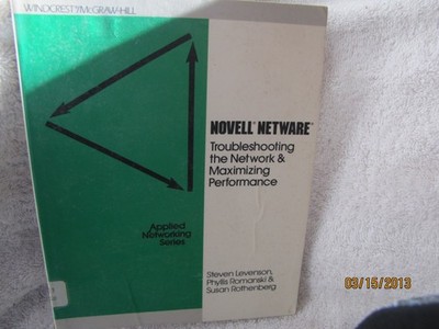 Novell Netware: Troubleshooting the Network and Maximizing Performance (Appl...