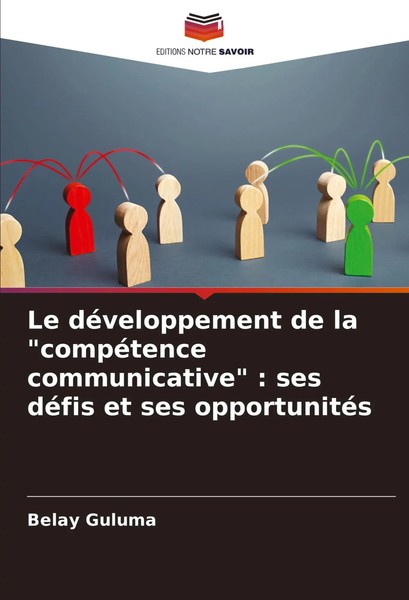 Le DéVeloppement De La CompéTence Communicative : Ses DéFis Et Ses OpportunitéS-image