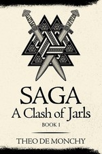 Saga: A Clash of Jarls by Theo de Monchy Paperback Book