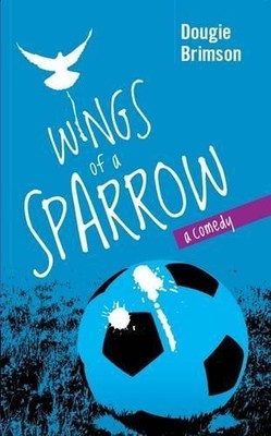 Dougie Brimson Wings of a Sparrow (Taschenbuch)