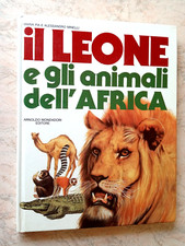 Minelli IL LEONE E GLI ANIMALI DELL'AFRICA Mondadori 1983 I ED.