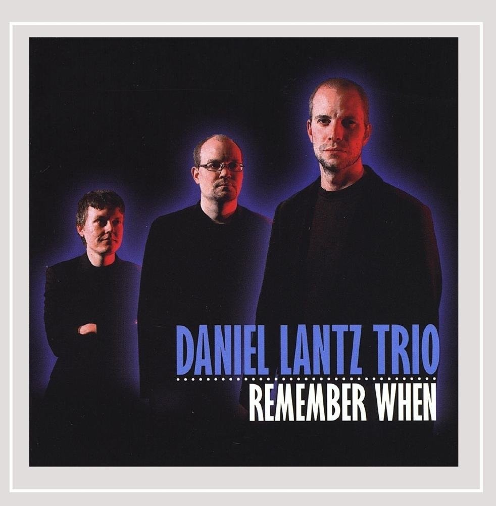 Дэниел Трио Ланц Вспомни, когда (CD)