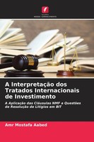 A InterpretaçãO Dos Tratados Internacionais De Investimento Amr Mostafa Aabed