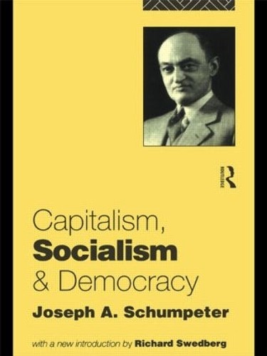 Capitalism, Socialism and Democracy by Joseph A. Schumpeter - 9780415107624