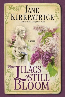 Where Lilacs Still Bloom: A Novel .. NEW