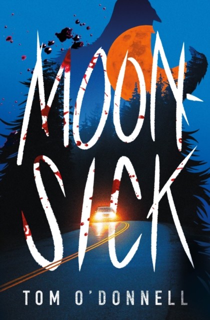 Moonsick by Tom O'Donnell (Paperback Book)