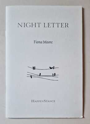 FIONA MOORE Night Letter (Happenstance, 2015)
