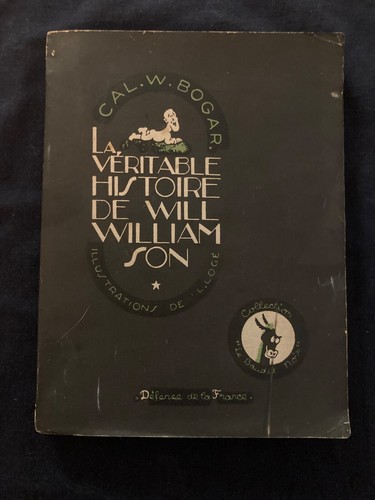 Will Williamsons wahre Geschichte - Cal. W. Bogar - 1946 BE