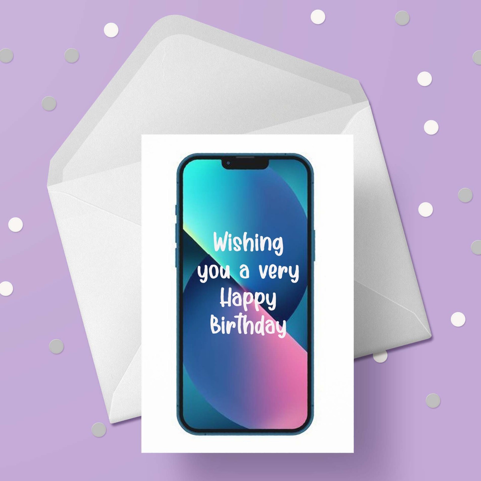 iPhone 13 Birthday Card - Free 1st class p&p