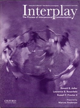 INTERPLAY THE PROCESS OF INTERPERSONAL COMMUNICATION By Rosenfeld And Proctor