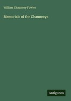 William Chauncey Fowler | Memorials Of The Chaunceys | Buch | Englisch (2025)