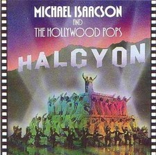 Michael Isaacson & Hollywood Pops Halcyon (CD)