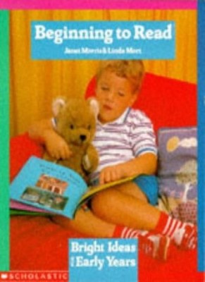 Beginning to Read (Bright Ideas for Early Years),Linda Mort, Jan