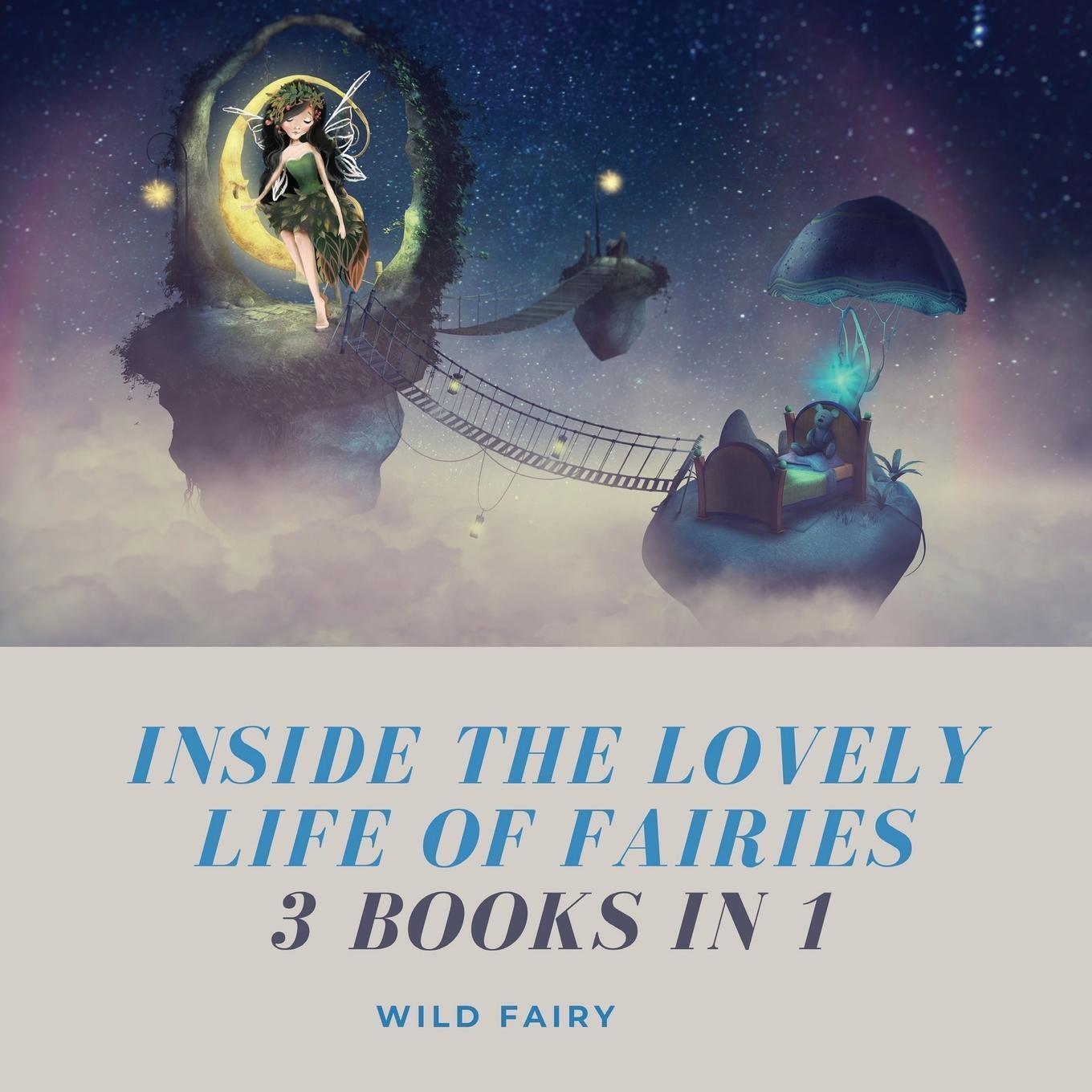 Thumbnail - Inside The Lovely Life Of Fairies 3 Books In 1 Wild Fairy Taschenbuch