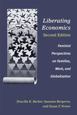Liberating Economics: Feminist Pers..., Drucilla Barker