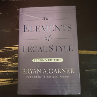 Elements of Legal Style by Bryan A. Garner (2002, Hardcover)