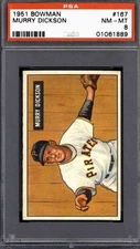 1951 Bowman #167 Murry Dickson - PSA 8