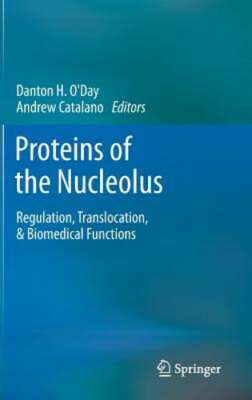 Proteins of the Nucleolus: Regulation, Translocation, & Biomedical Functions