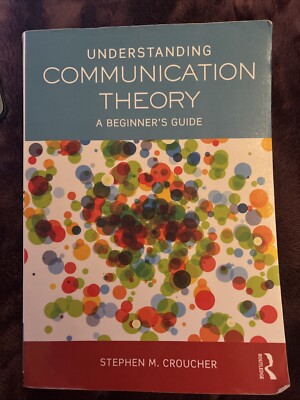 Understanding Communication Theory: A Beginner s Guide By Stephen M. Croucher 
