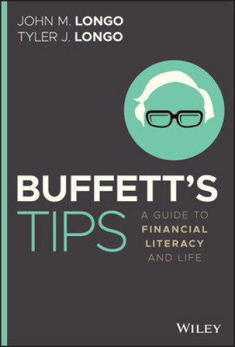 Buffett's Tips: A Guide to Financial Literacy and Life by Longo, John M., CFA-image