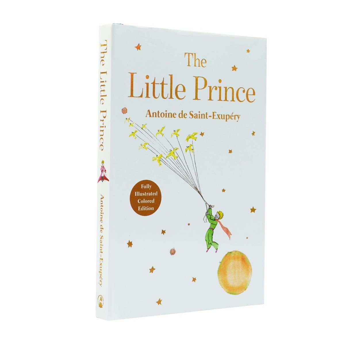 The Little Prince: Antoine de Saint-Exupéry - Ages 6 Years and up