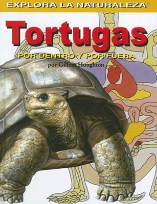 Tortugas : Por Dentro y Por Fuera Library Binding Gillian Houghto