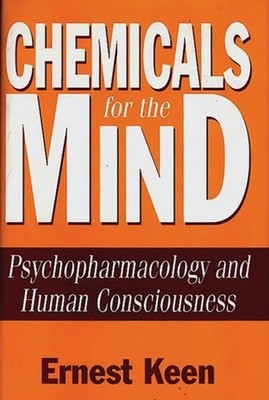 Keen - Chemicals for the Mind  Psychopharmacology and Human Consciousn - X555z