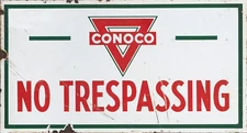 CONOCO NO TRESPASSING SIGN