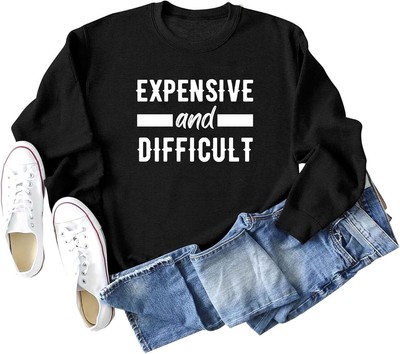 Womens New NWOT 'EXPENSIVE AND DIFFICULT' Black Pullover Sweatshirt Size Medium