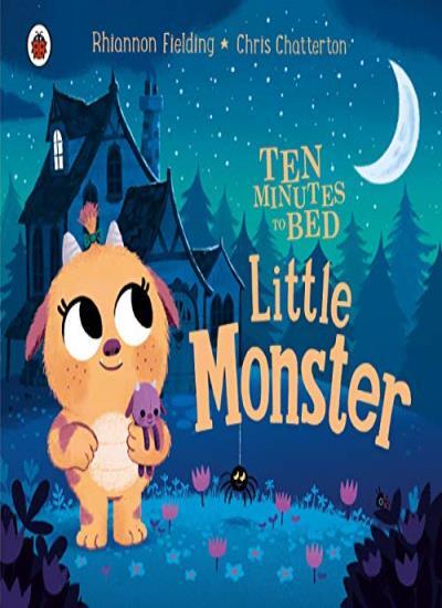 Ten Minutes to Bed: Little Monster-Rhiannon Fielding, Chris C .9