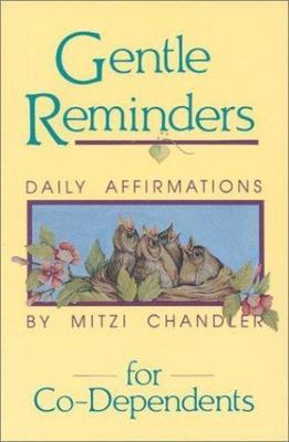 Gentle Reminders for Co-Dependents: Daily- Mitzi Chandler, 1558740201, paperback