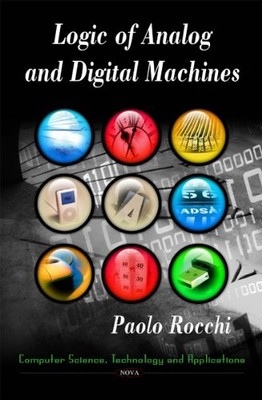 Logic of Analog & Digital Machines by Paolo Rocchi NEW BOOK
