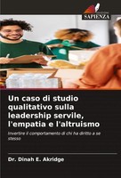 Dinah E. Akridge | Un Caso Di Studio Qualitativo Sulla Leadership Servile,...