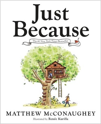 Just Because by Matthew McConaughey HARDBACK 9780593622032