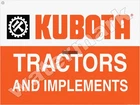 Kubota Tractors And Implements Metal Sign 3 Sizes to Choose From